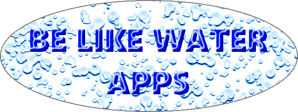 Be Like Water Apps